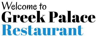 Greek Palace Restaurant Welcome to